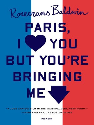 cover image of Paris, I Love You but You're Bringing Me Down